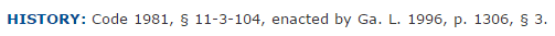 HISTORY: Code 1981, § 11-3-104, enacted by Ga. L. 1996, p. 1306, § 3.